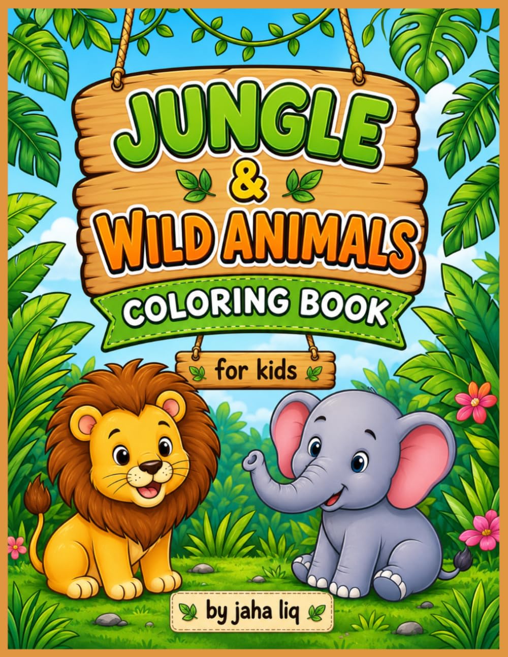 Jungle & Wild Animals Coloring Book for Kids: Fun & Easy Coloring Pages for Kids Ages 3–8