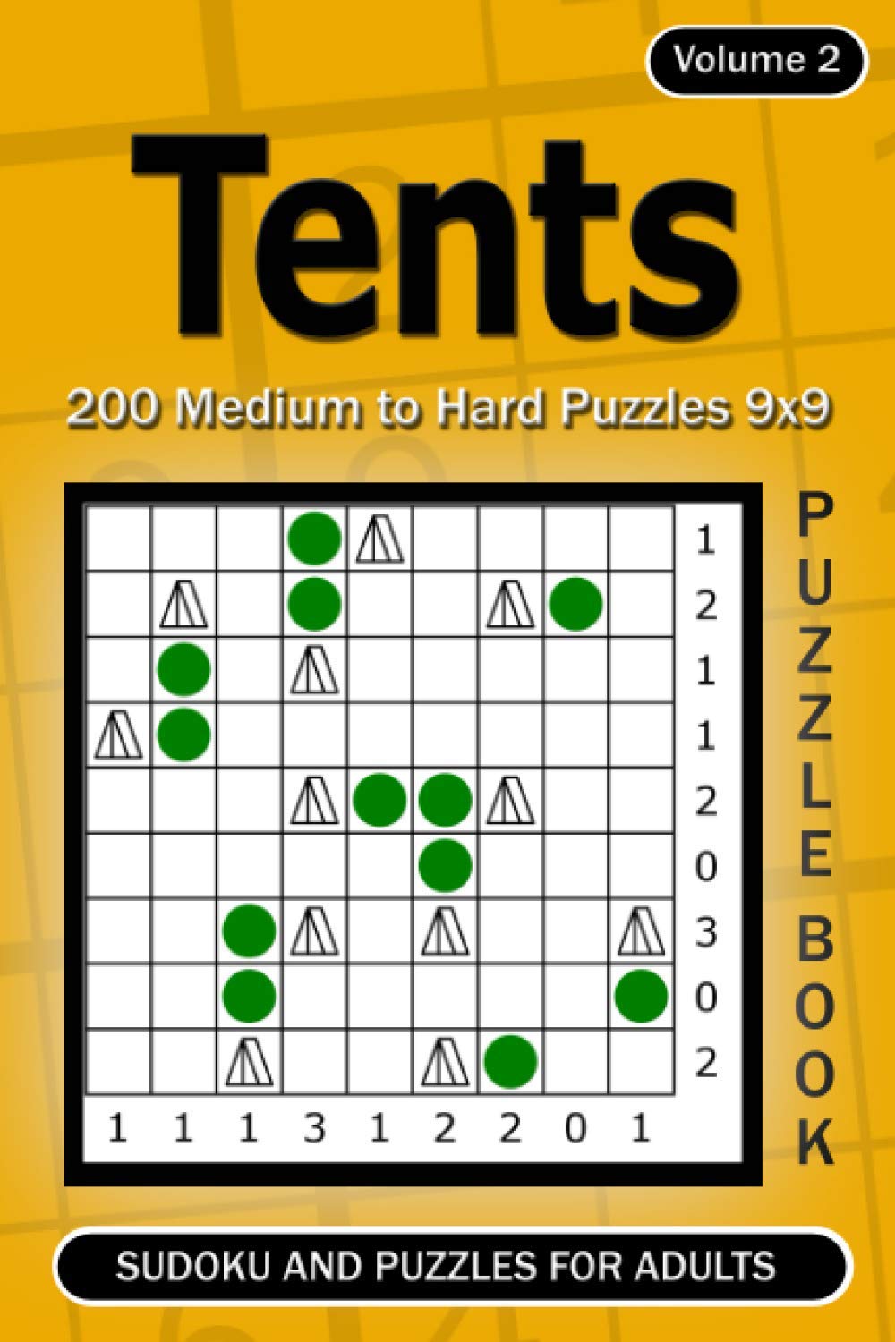 Tents puzzle book. Sudoku and Puzzles for Adults.: 200 Medium to Hard Puzzles 9x9 (Volume 2)