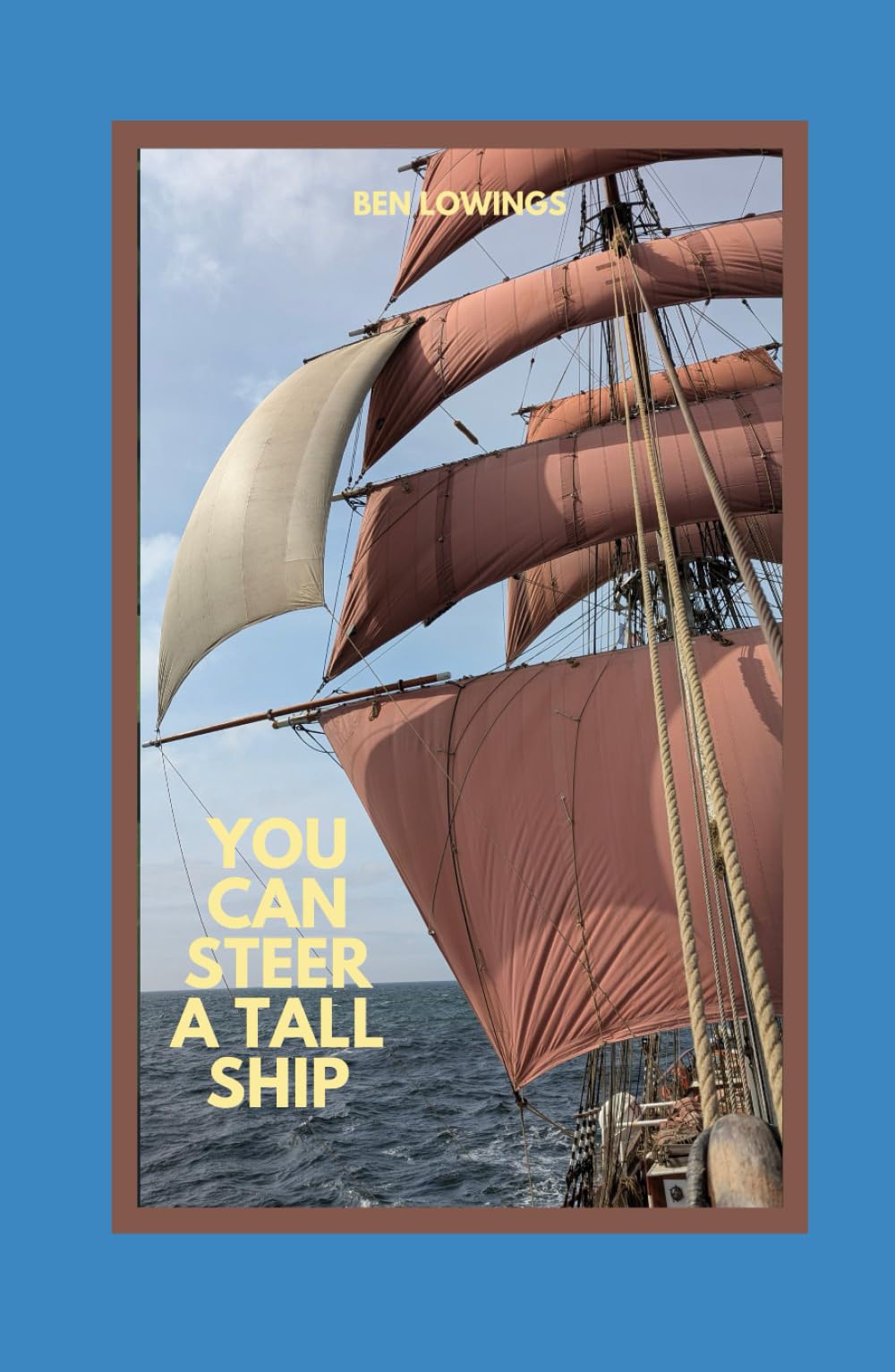 You Can Steer A Tall Ship