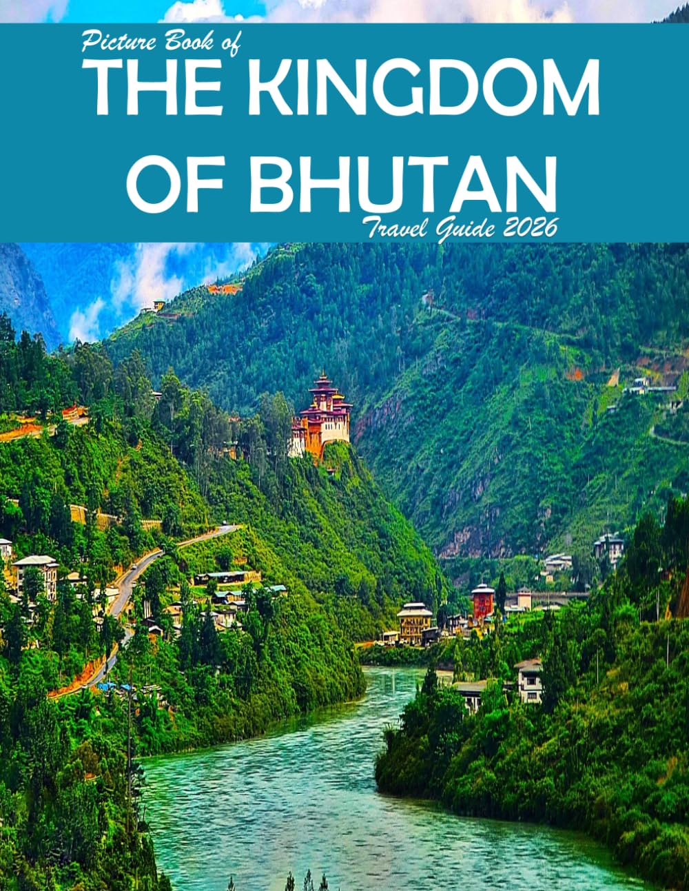 The Kingdom of Bhutan: A Visual Journey Through Stunning Landmarks, Travel and Nature lovers.