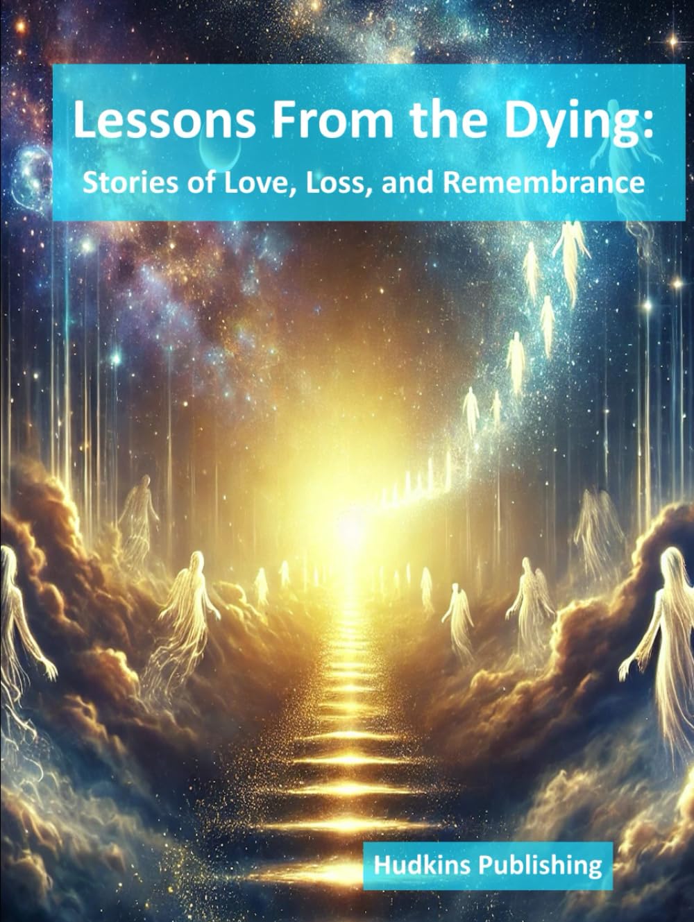 Lessons from the Dying: Stories of Love, Loss, and Remembrance
