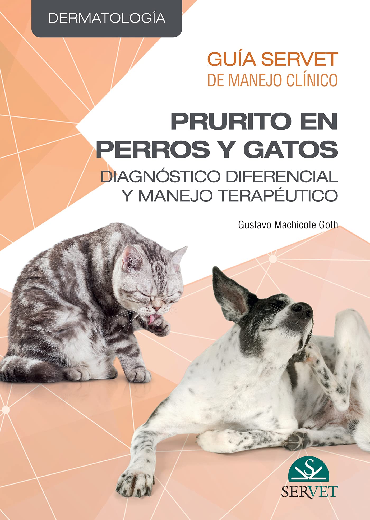 Guía Servet de Manejo Clínico. Prurito en perros y gatos: diagnóstico diferencial y manejo terapéutico.