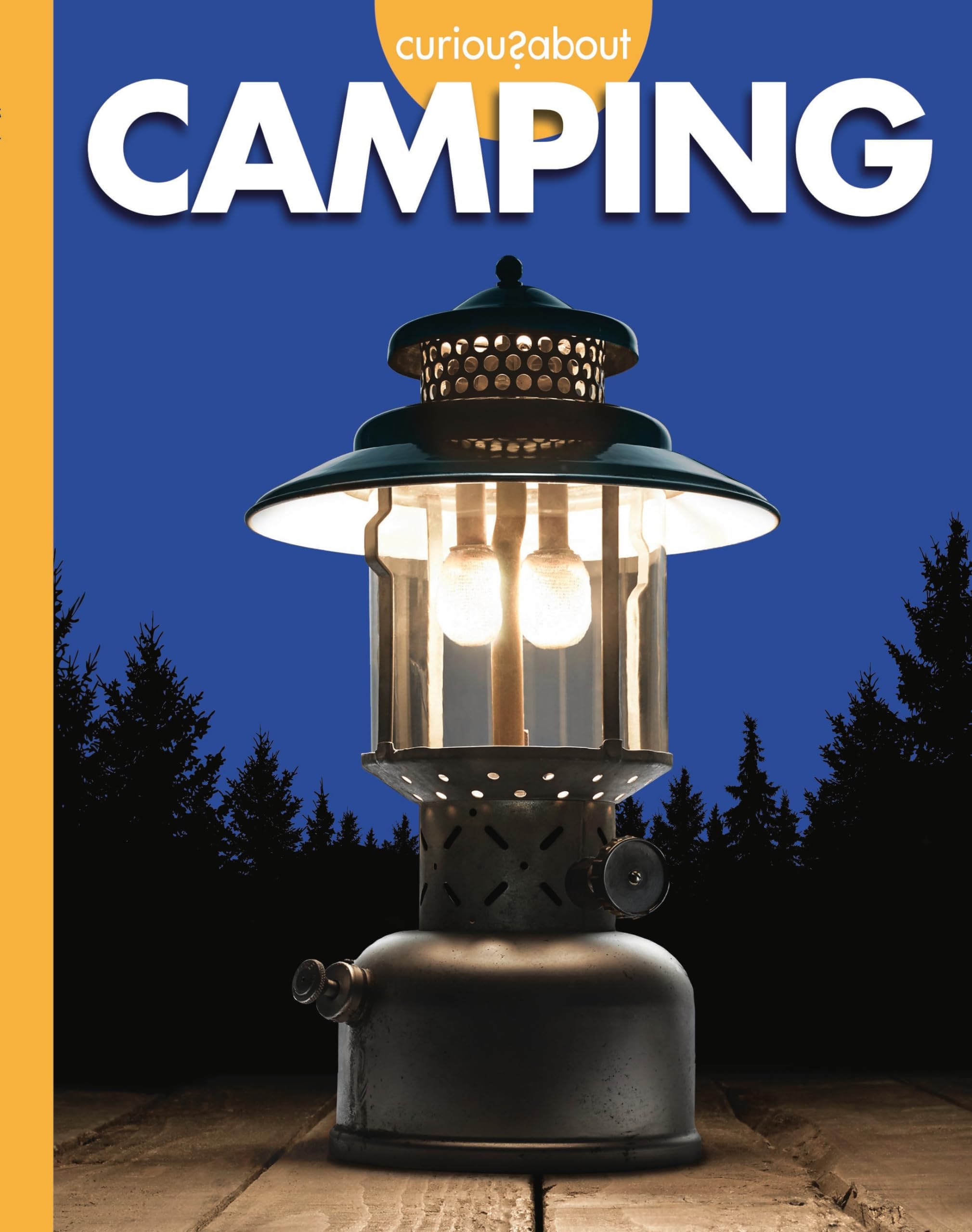 Curious about Camping (Curious About the Great Outdoors: Amicus Learning)