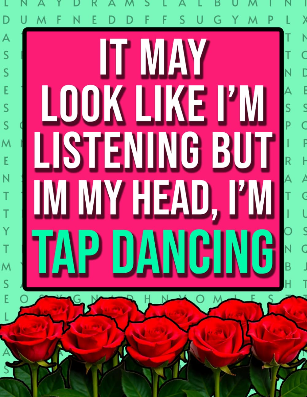 Tap Dancing Word Search: A Funny Appreciation Book For Step Dancers, Instructors and Performers