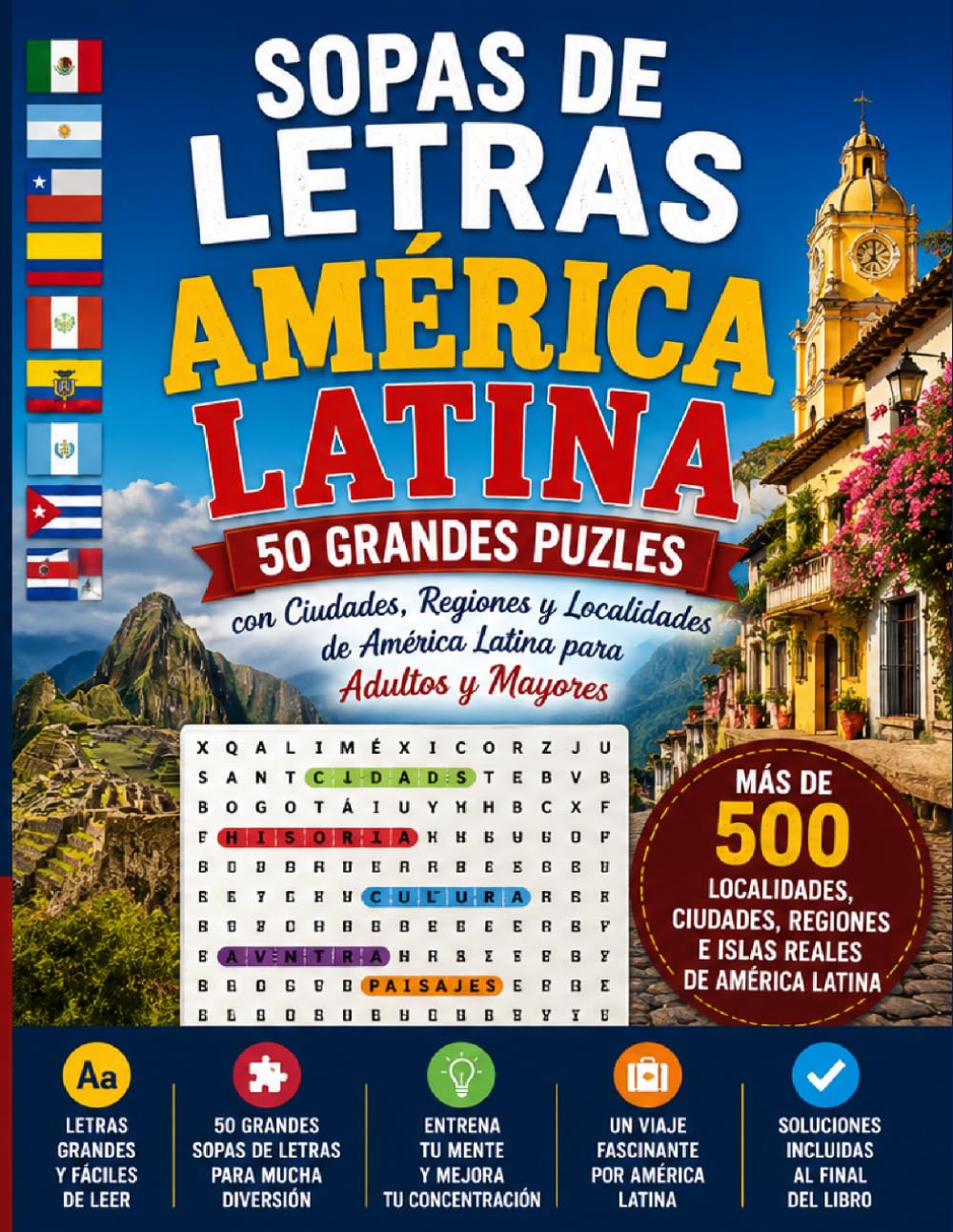Descubre América Latina con Sopas de Letras: 50 Rompecabezas Relajantes en Letras Grandes