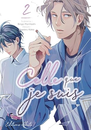 Celle que je suis - Tome 2 (02) by Bingo Morihashi,Suwaru Koko,Claire Olivier