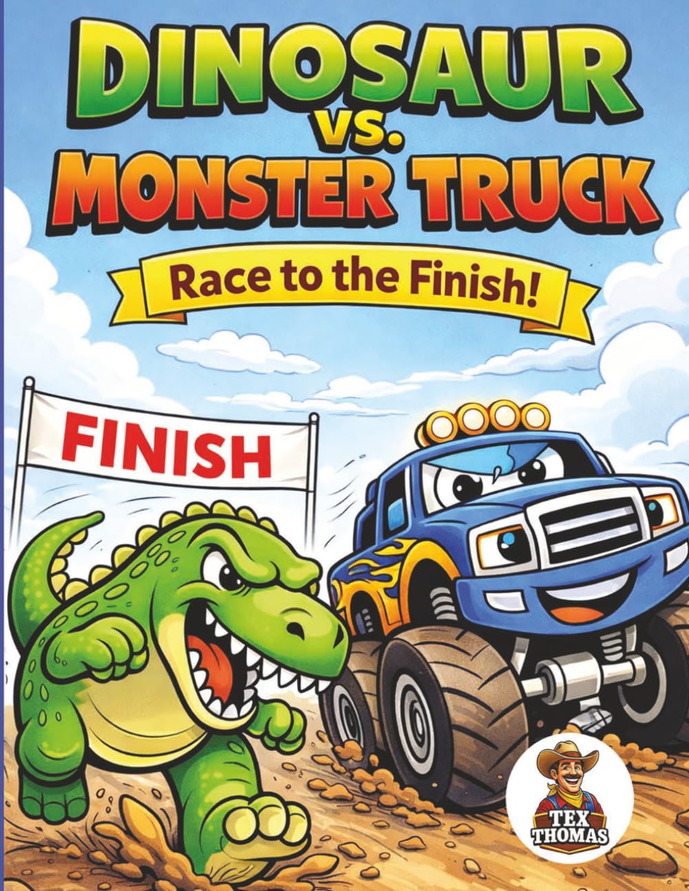 Dinosaur vs. Monster Truck: Race to the Finish: A Fun Action-Packed Coloring Book for Kids Ages 4–10
