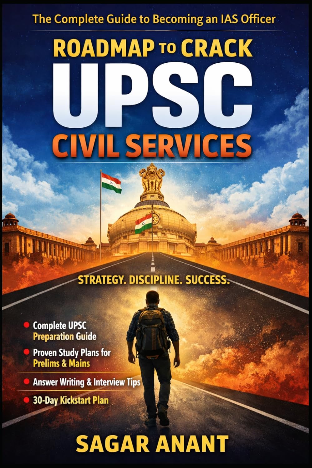 Roadmap to Crack UPSC Civil Services: The Complete Guide to Becoming an IAS Officer