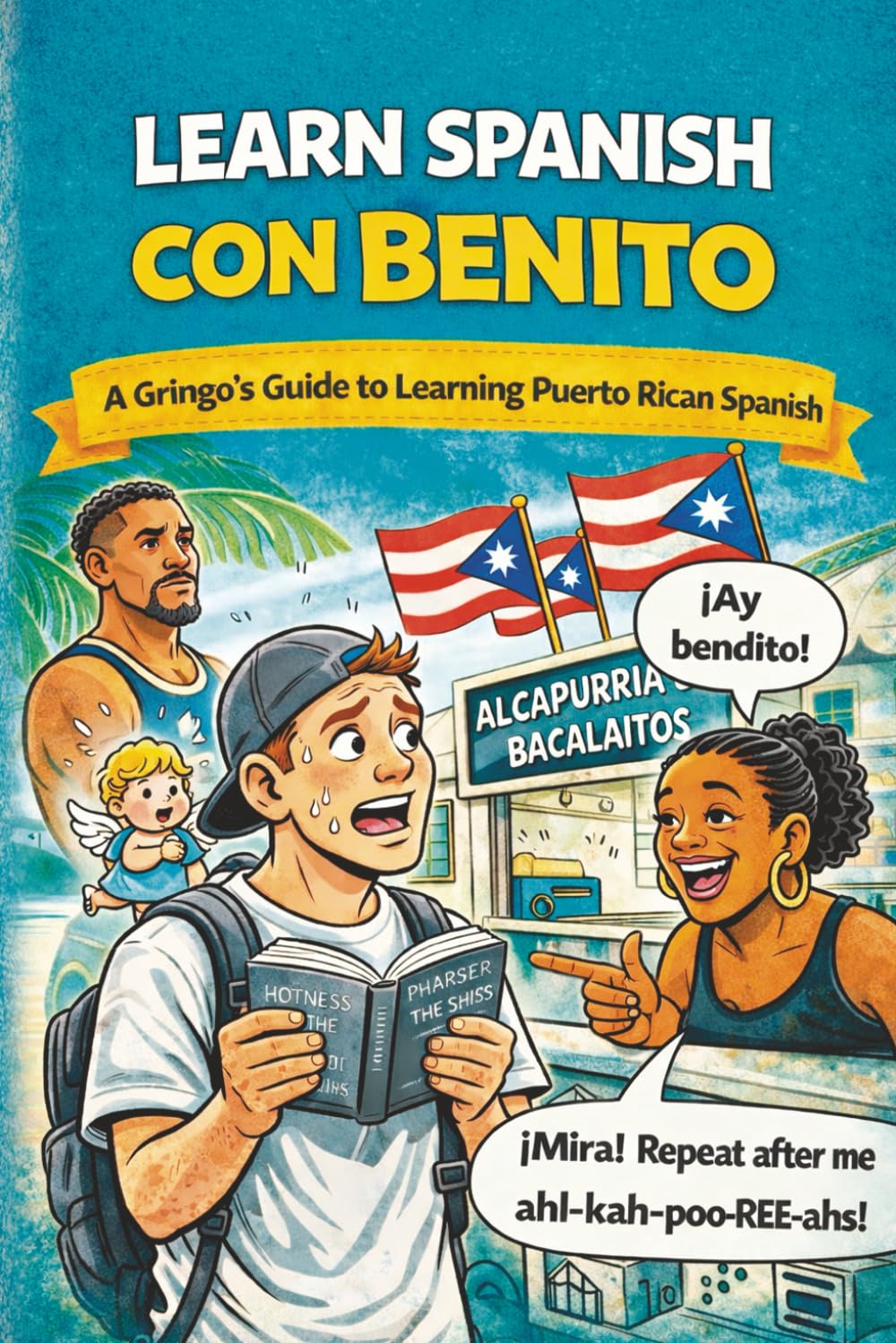 LEARN SPANISH CON BENITO: A Gringo’s Guide to Learning Puerto Rican Spanish