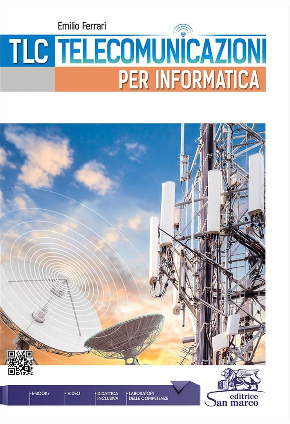 Tlc. Telecomunicazioni per informatica. Con laboratori competenze. Per le Scuole superiori. Con e-book. Con espansione online