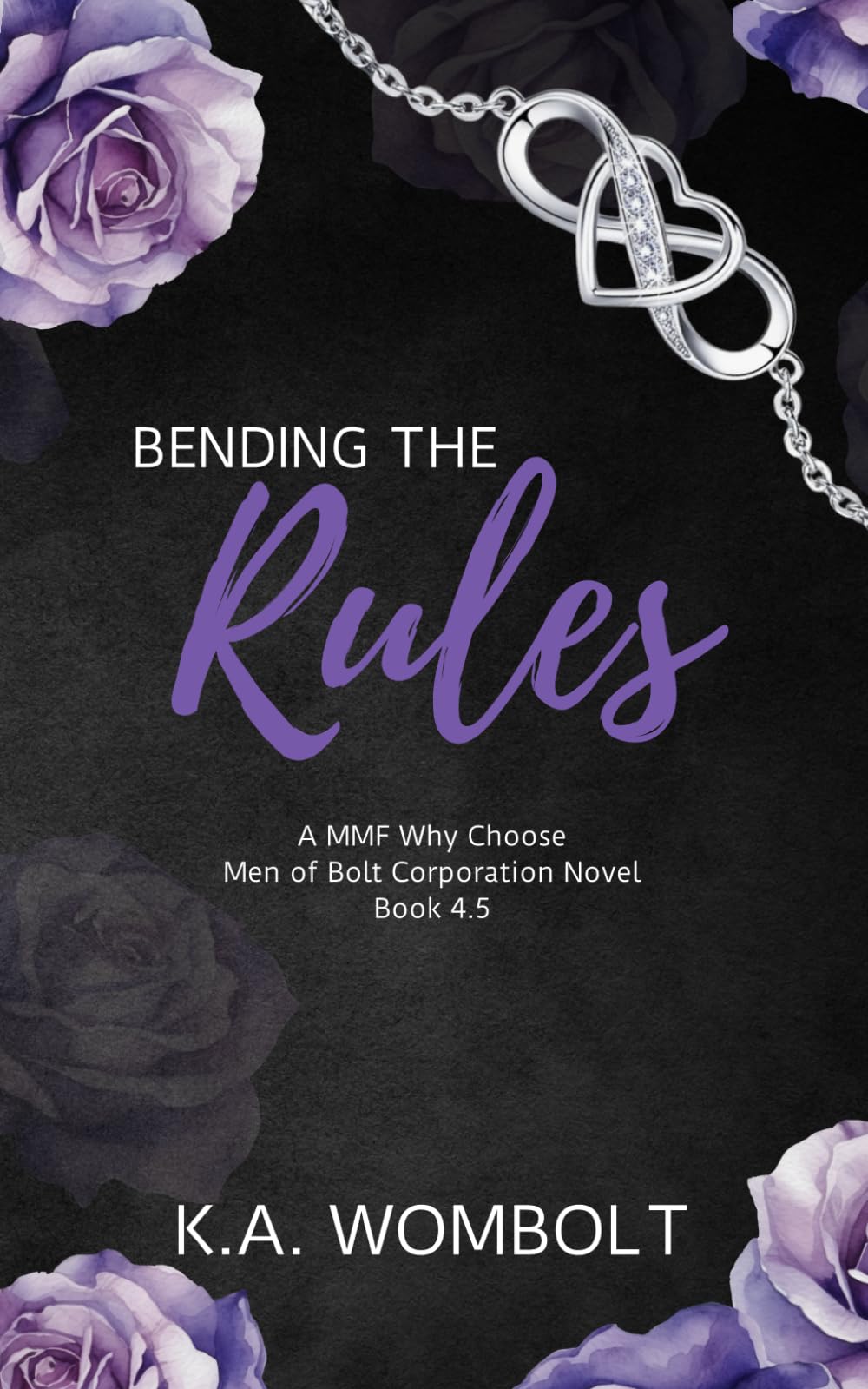 Bending the Rules: A MMF Why Choose Forbidden Workplace Romance (A Men of Bolt Corporation Book 4.5-Interconnected Standalone Novel)
