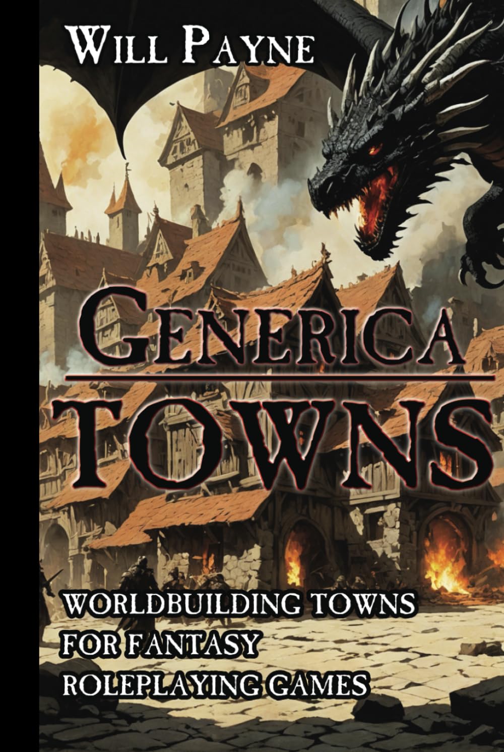 Generica: Towns: Worldbuilding Towns for Fantasy Roleplaying Games (Generica Roleplaying Splatbooks)      Hardcover – March 6, 2024