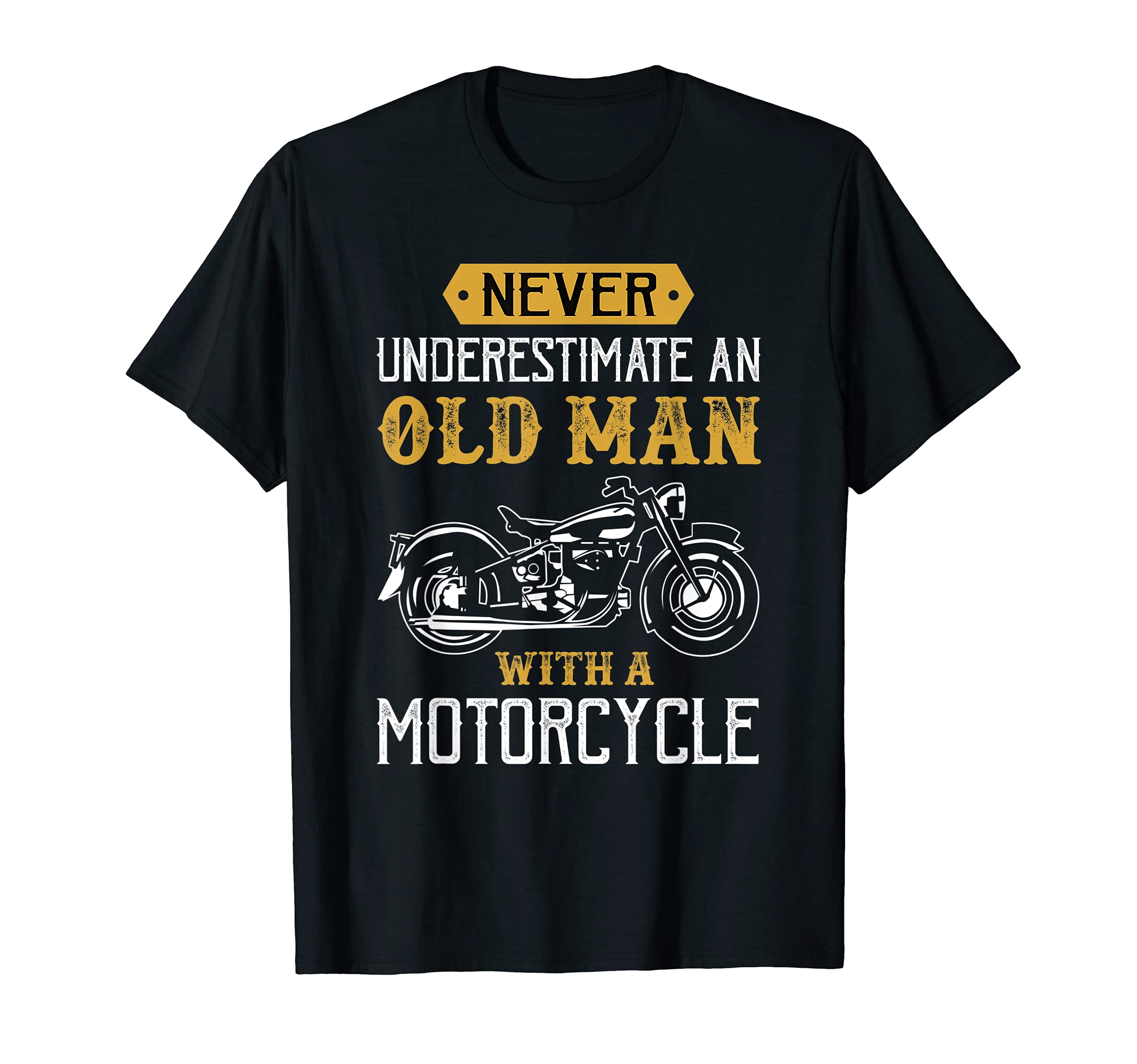 Mens Never underestimate an old man with a motorcycle