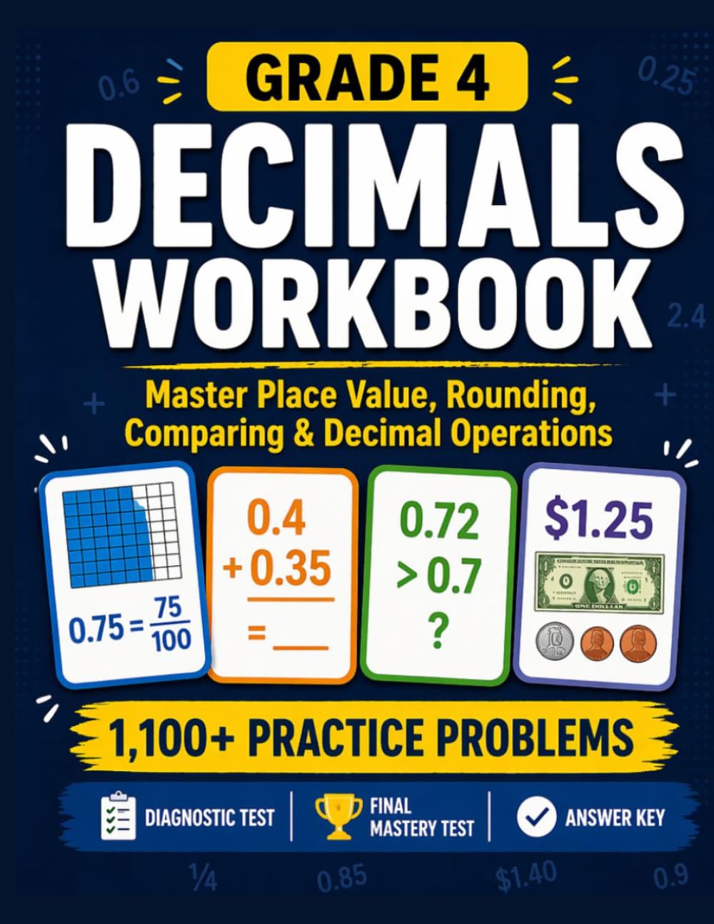 Grade 4 Decimals Workbook: Master Place Value, Comparing, Rounding, Adding & Subtracting Decimals with Structured Practice, Diagnostic Test, Final ... Answer Key (Grade 4 SmartSteps Math Series)