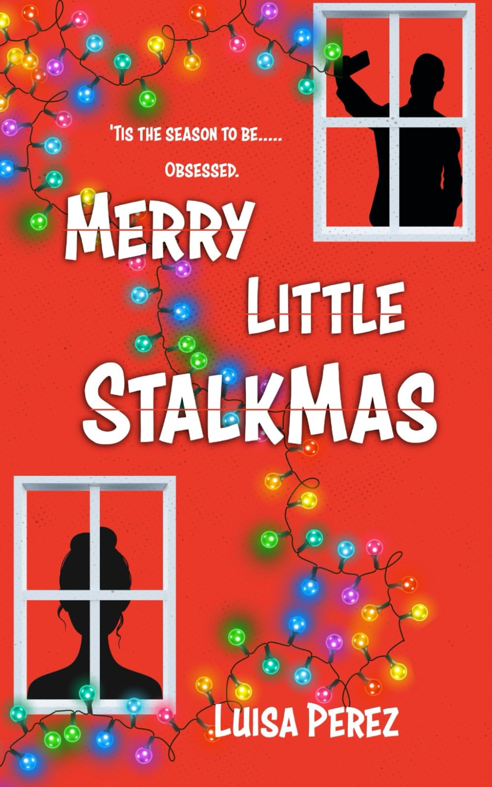 Merry Little StalkMas: A Christmas Stalker Novella