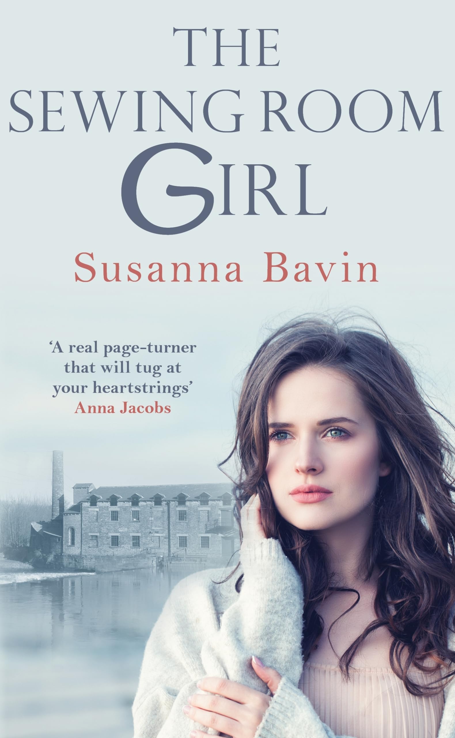 The Sewing Room Girl: The unputdownable story of adversity and c
