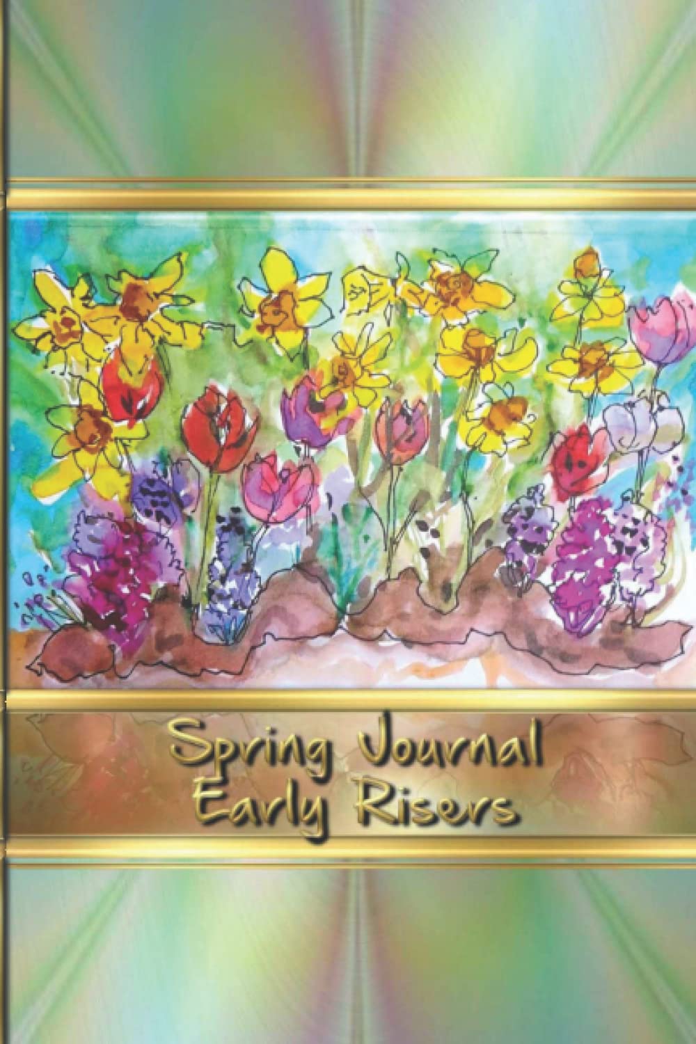 Spring Journal – Early Risers
