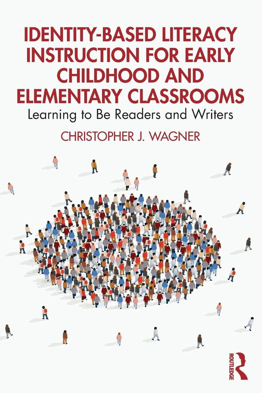 Identity-Based Literacy Instruction for Early Childhood and Elementary Classrooms      1st Edition