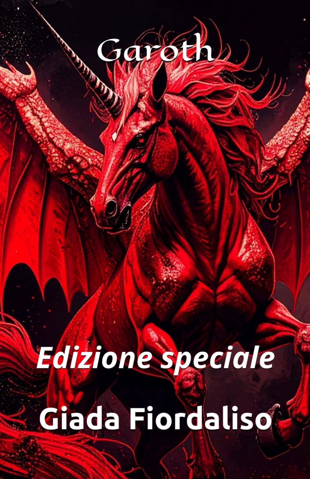 Garoth-edizione speciale con diverse immagini a colori sullo sfondo di ogni pagina raffiguranti draghi rossi, i protagonisti e altre figure-cover con unicorno rosso: Edizione speciale