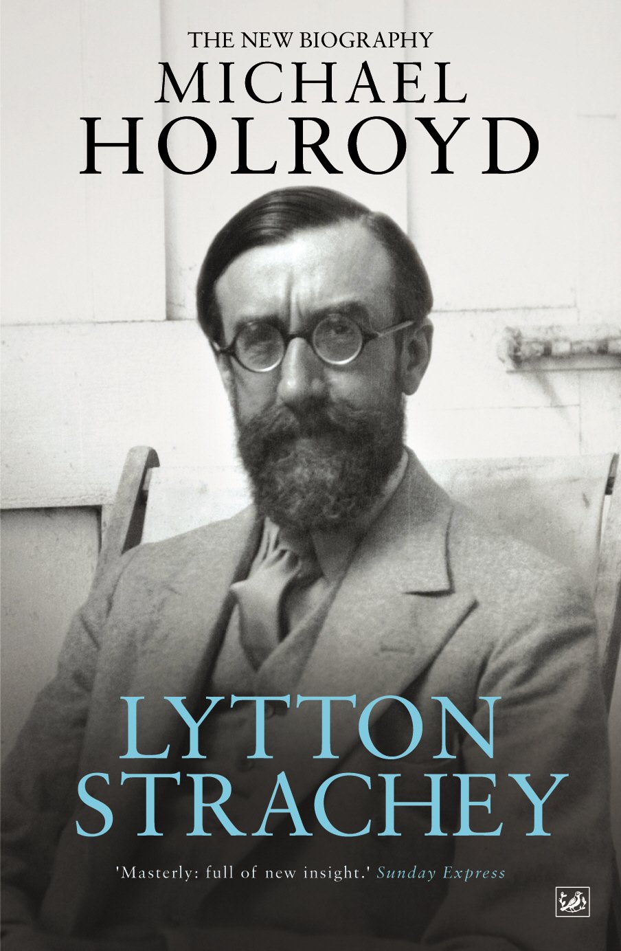 Lytton Strachey: The New Biography By Michael Holroyd. 9781845951832