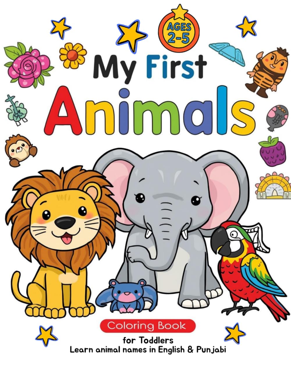 My First Animals Coloring Book: Learn Animal Names in English & Punjabi for Toddlers Ages 2-5 (My First Punjabi Learning Books)