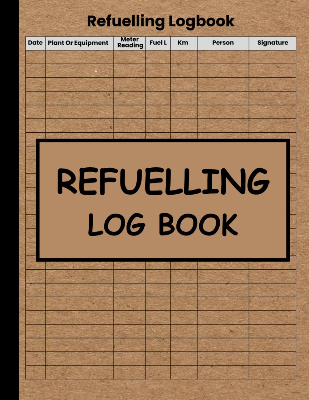 Refuelling Logbook Record key vehicle fuelling information, dates