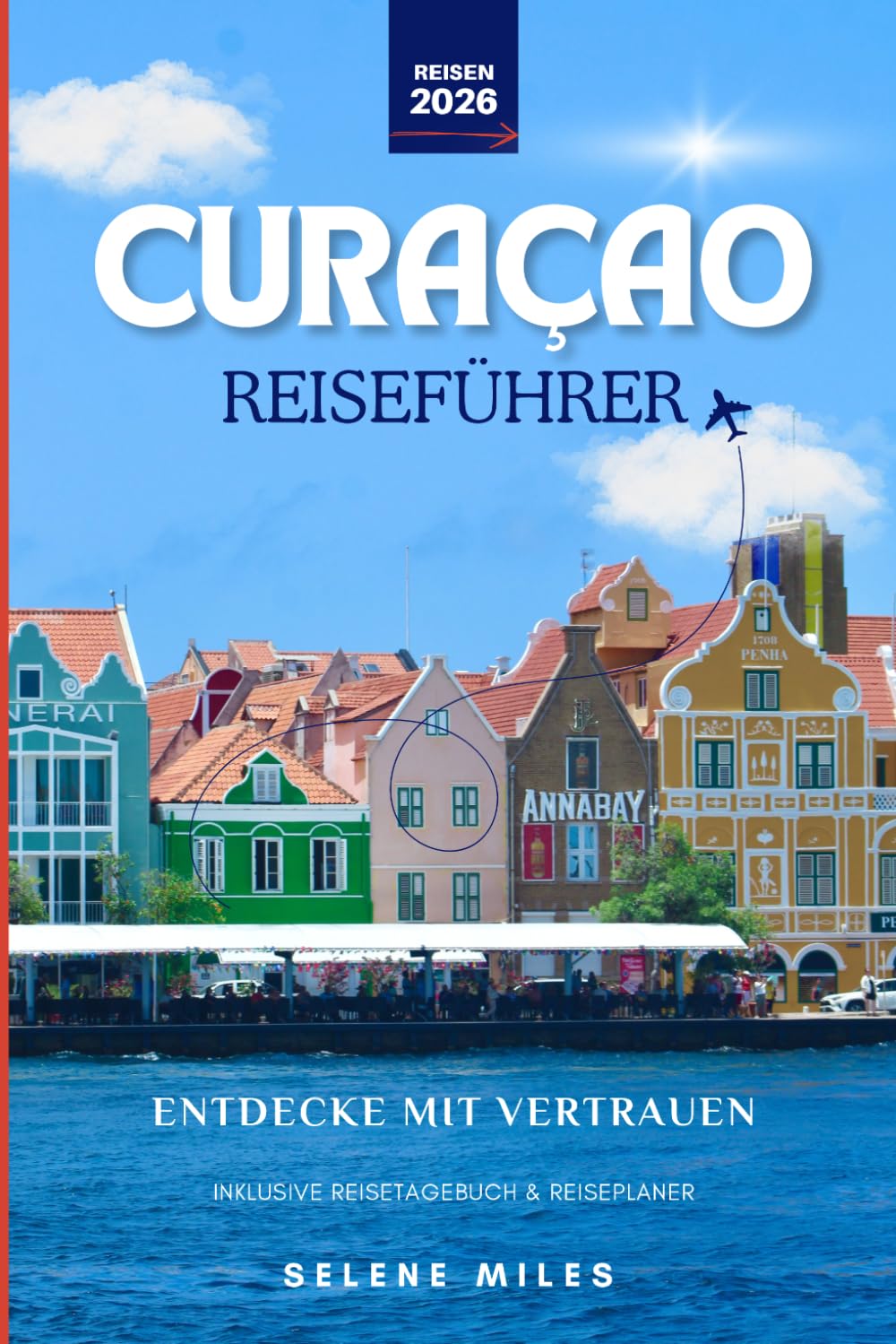 Curaçao Reiseführer 2026: Plane, erkunde und halte deine Reise nach Curaçao fest!