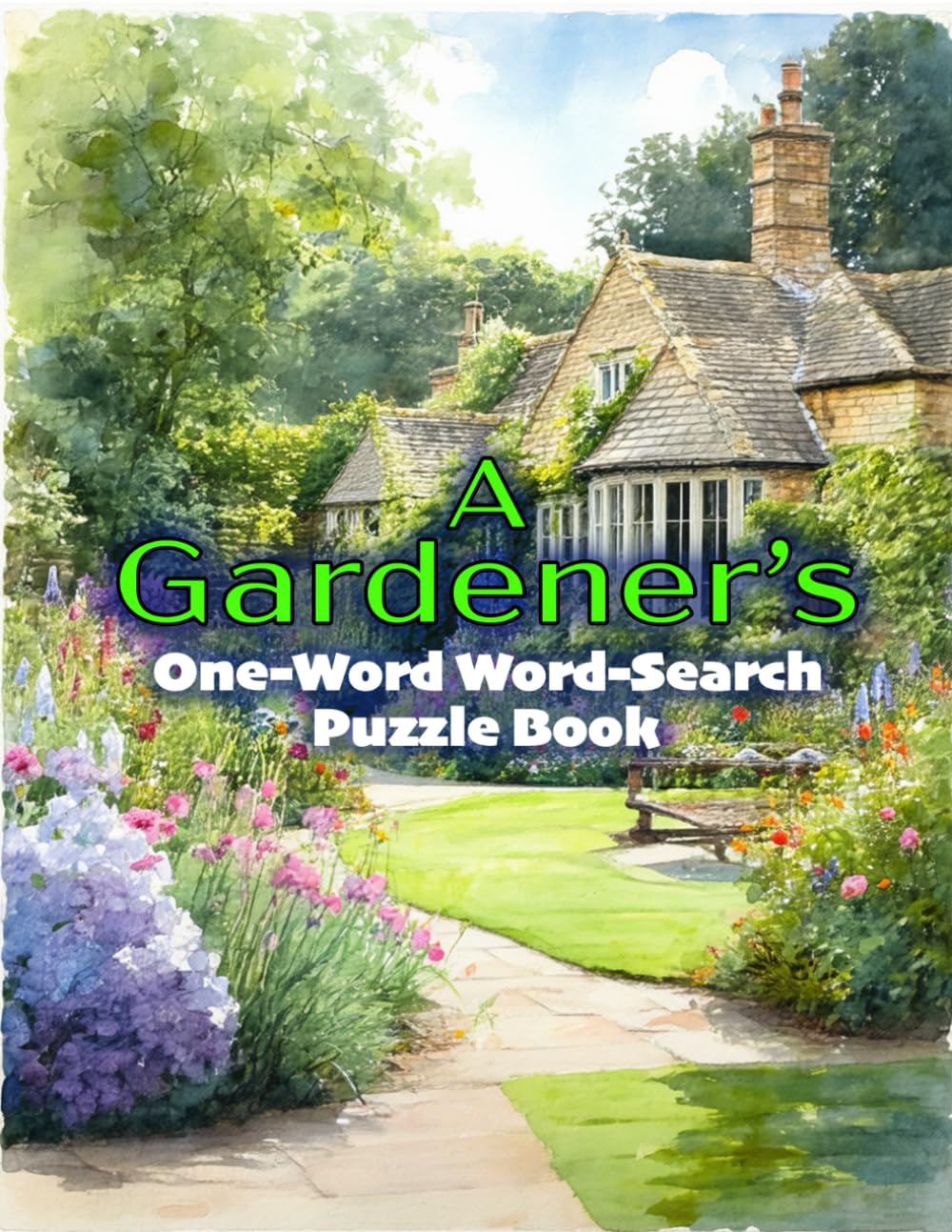 A GARDENER'S ONE-WORD WORD-SEARCH PUZZLE BOOK
