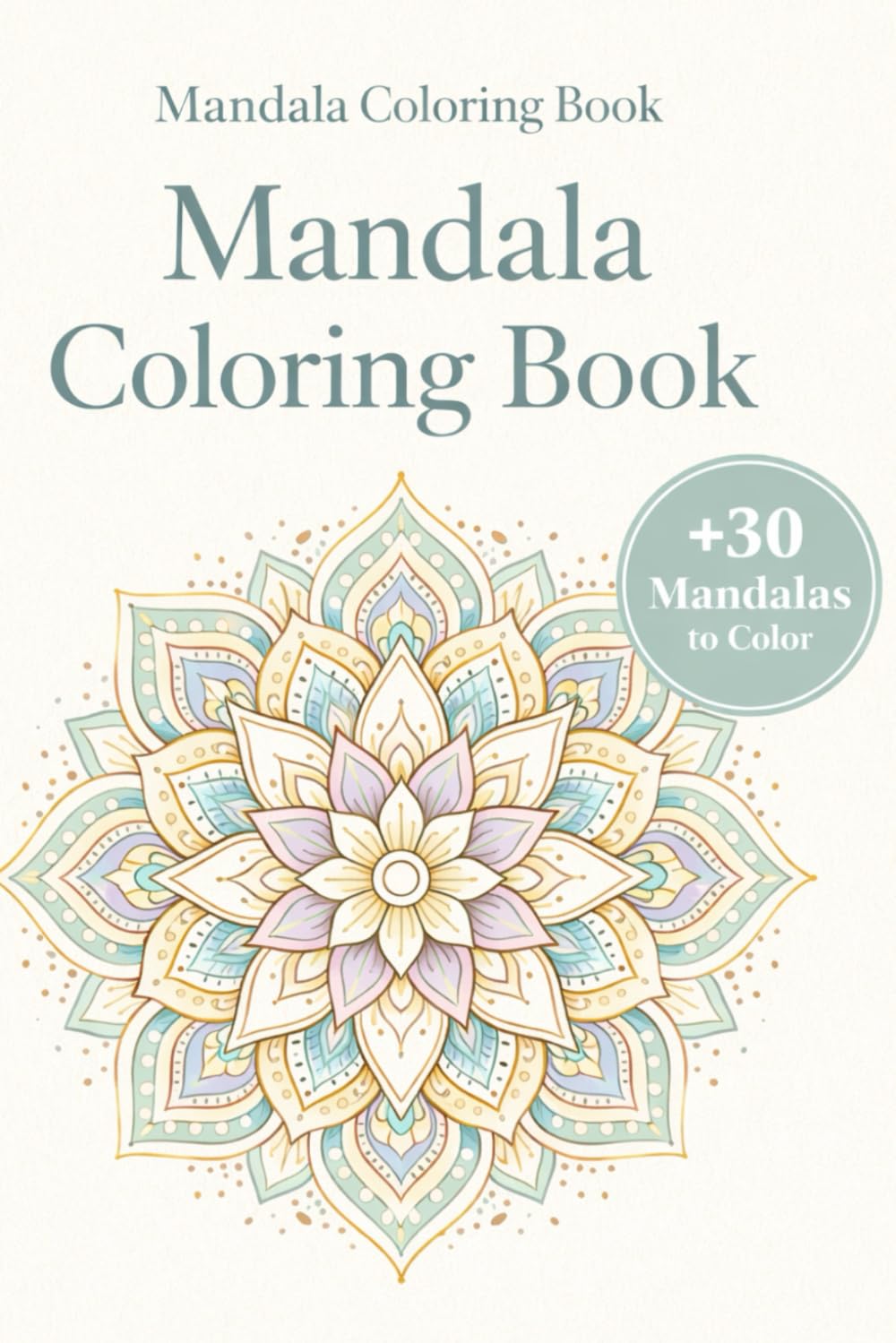 Mandala Coloring Book: +30 mandalas to color