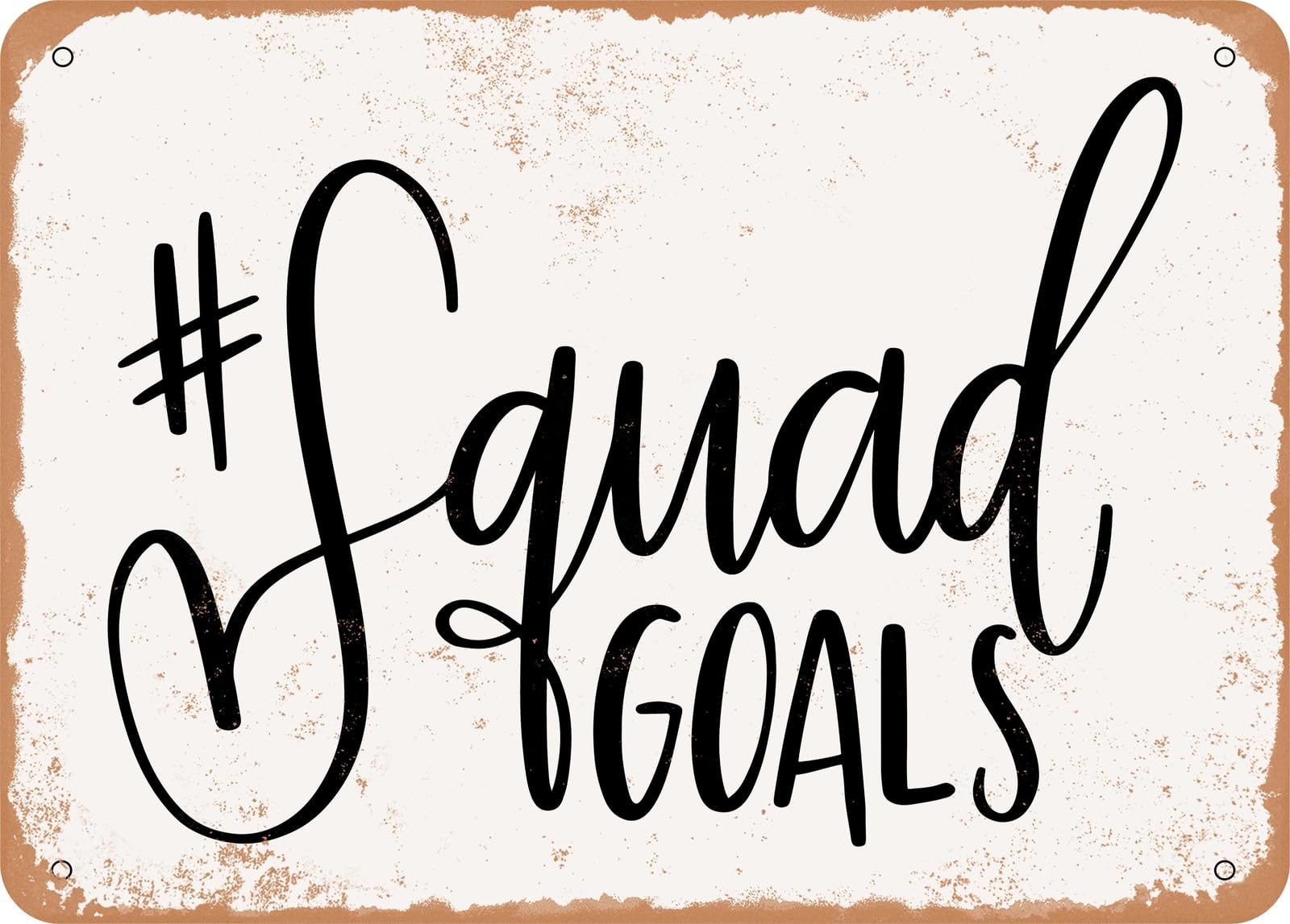 Miaomansenstore Metal Sign - Squad Goals - Vintage Look Sign Home Decor