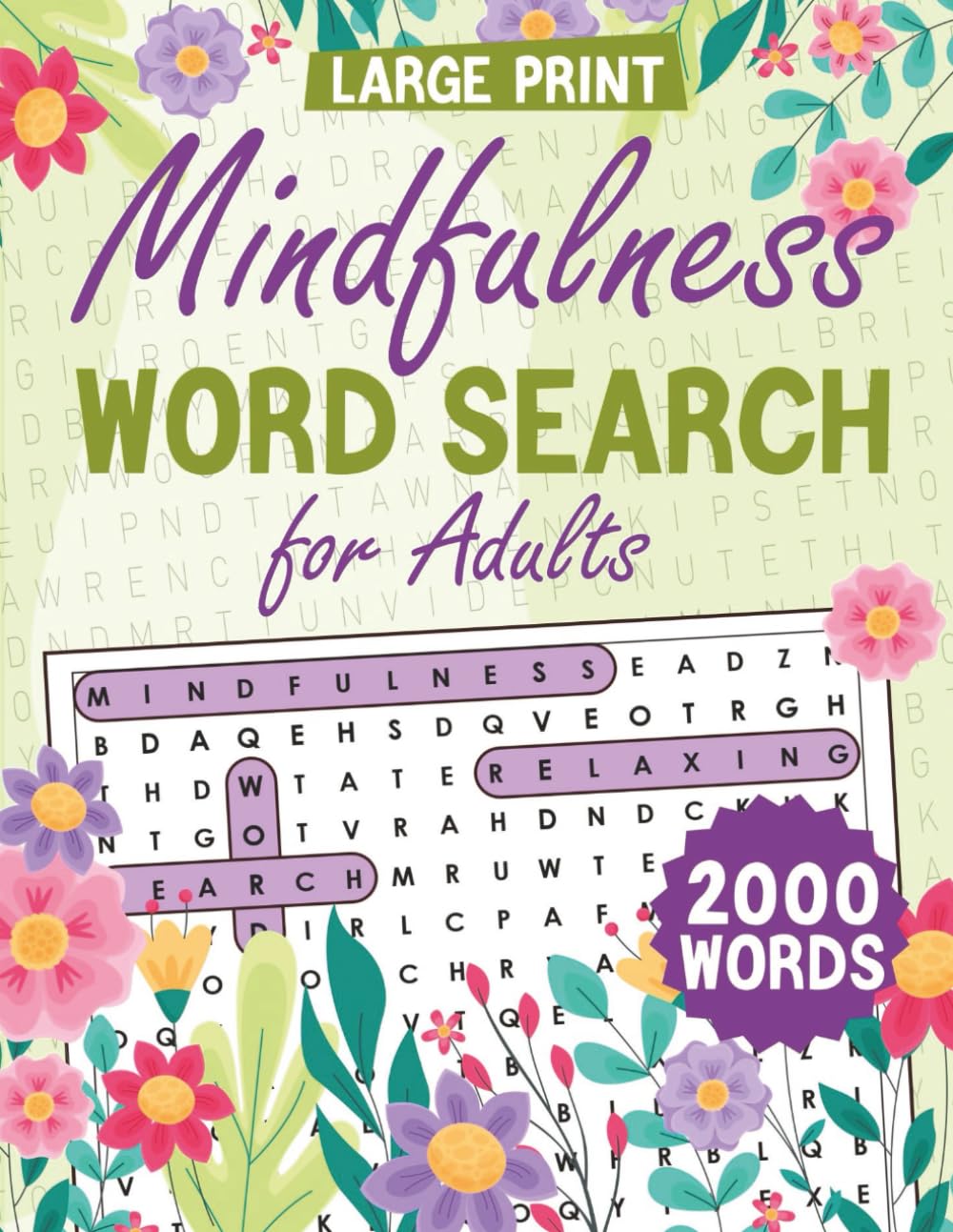 Mindfulness Word Search for Adults: Large Print Relaxing Word Search Puzzles for Stress Relief and Mindfulness, with Solutions, Large Print, 2000 Words