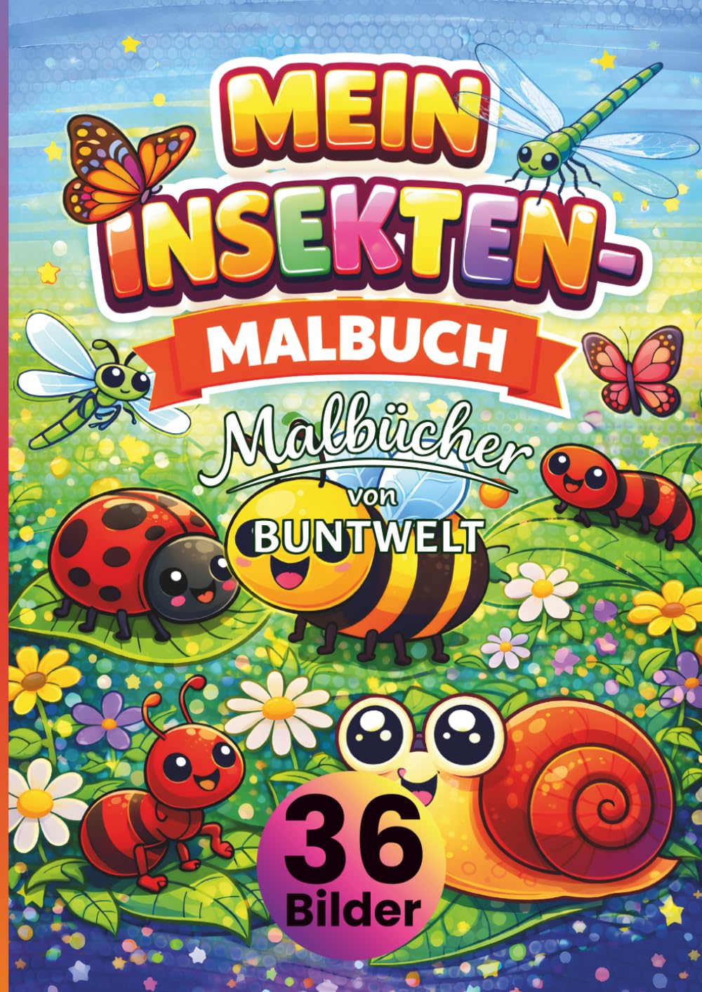 Mein Insekten-Malbuch für Kinder ab 3 Jahren: Süße Insekten-Motive zum Ausmalen – Schmetterlinge, Bienen, Käfer & Libellen • große, klare Linien • ... & Konzentration • DIN A4 Format • 36 Bilder
