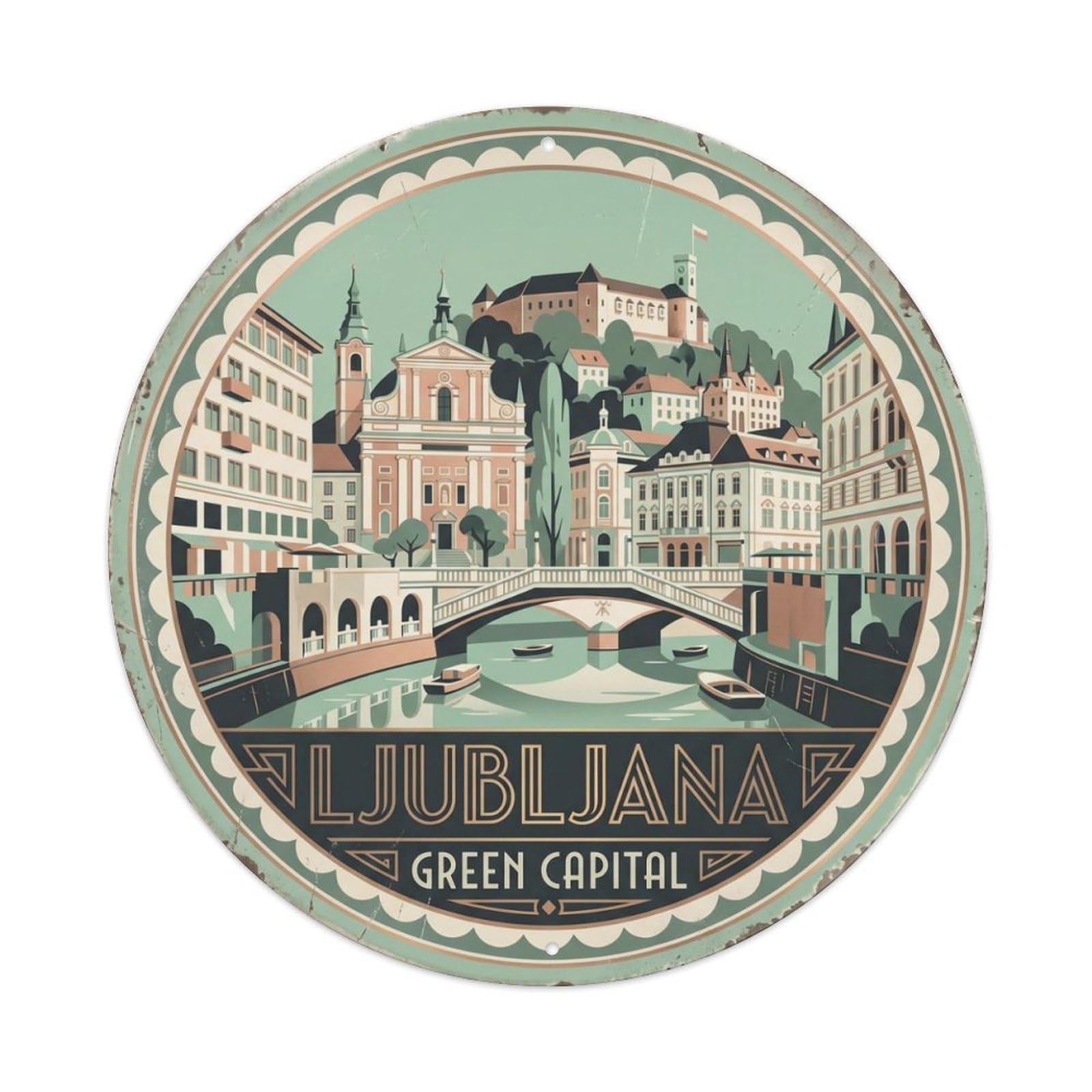 Vintage Travel Ljubljana Slovenia Town Metal Tin Sign Plaque Wall Decor for Cafe, Club, Garden Round Metal Poster 8x8Inch