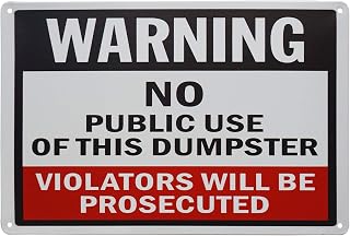 Warning - No Public Use of Dumpster, Violators Prosecuted" Sign Dumping Signs Will Be Prosecuted Illegal Video private Parking Base 8X12Inch