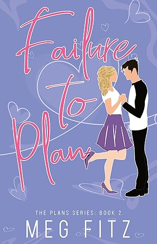 Failure to Plan Rockstar Healing Emotional Scars New Adult Romance (The Plans Series Book 2)