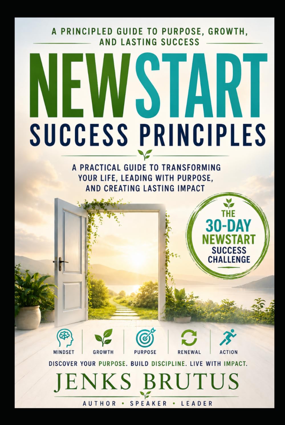 NEWSTART for Success: A Practical Blueprint for Purpose, Growth, and Lasting Achievement