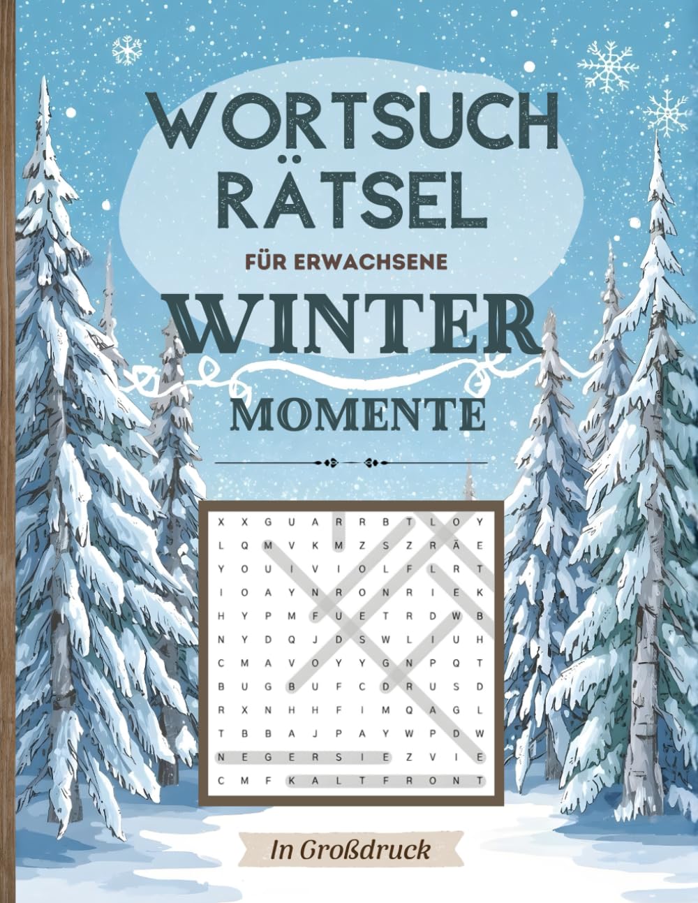 Wortsuchrätsel Winter Momente – Großdruck Rätselbuch für Erwachsene – zur Entspannung an kalten Wintertagen: In großer Schrift – auch für Senioren – mit winterlichen Begriffen