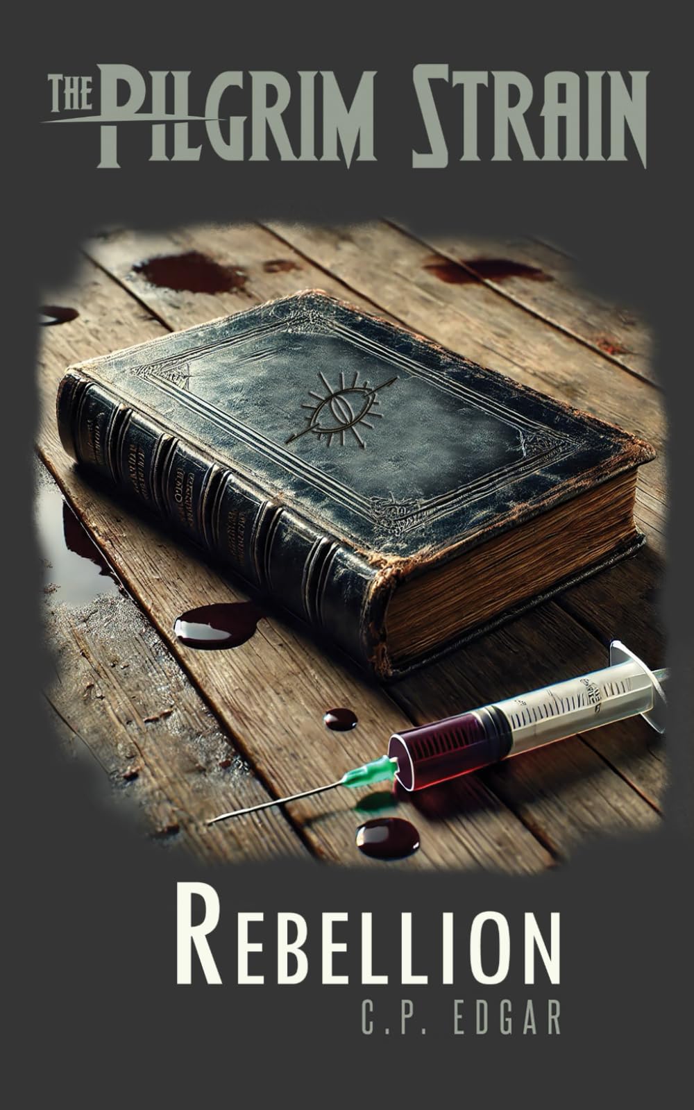 The Pilgrim Strain: Rebellion