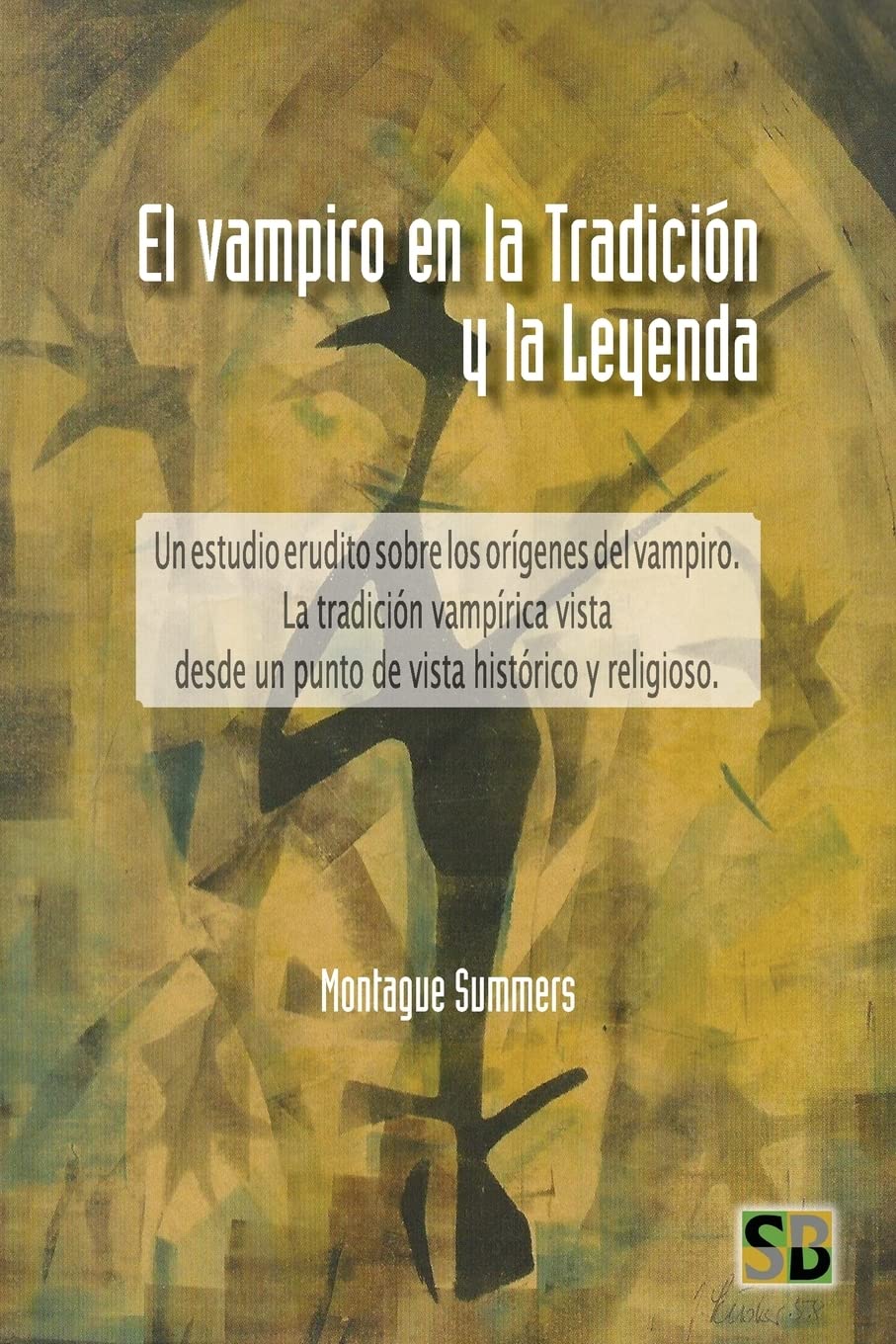 El Vampiro en la Tradición y la Leyenda (Spanish Edition)