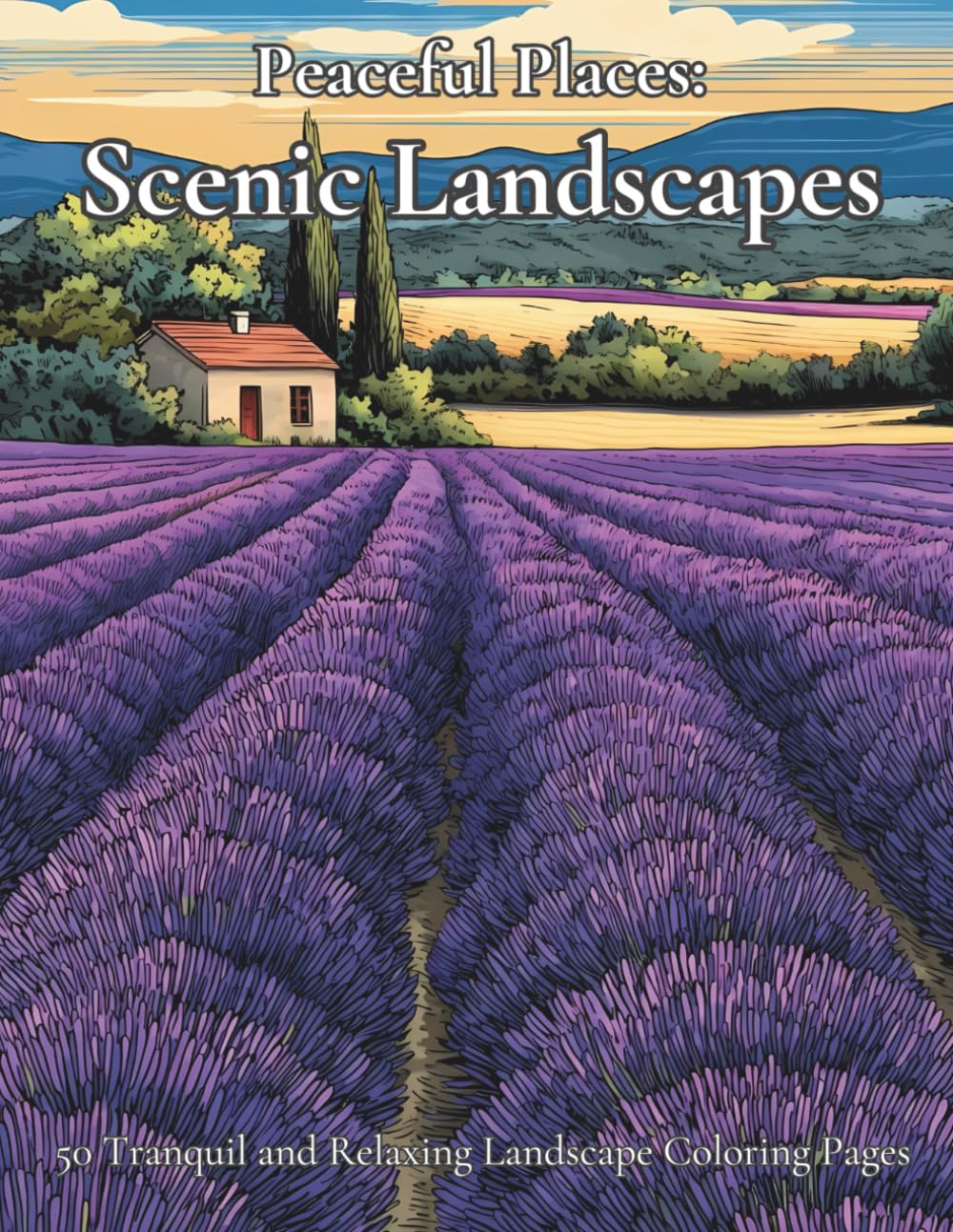 Peaceful Places: Scenic Landscapes: 50 Tranquil and Relaxing Landscape Coloring Pages