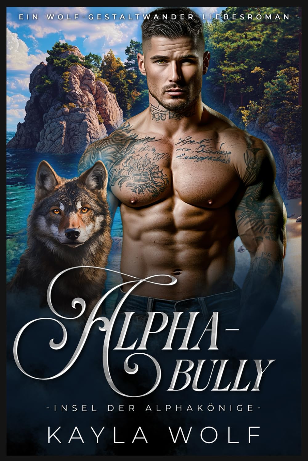 Alpha-Bully: Ein Wolf-Gestaltwander-Liebesroman (Insel der Alphakönige)