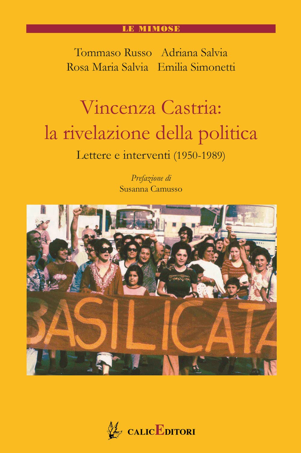 Vincenza Castria: La Rivelazione Della Politica. Lettere E Interventi 1950-1989. Nuova Ediz. - 4
