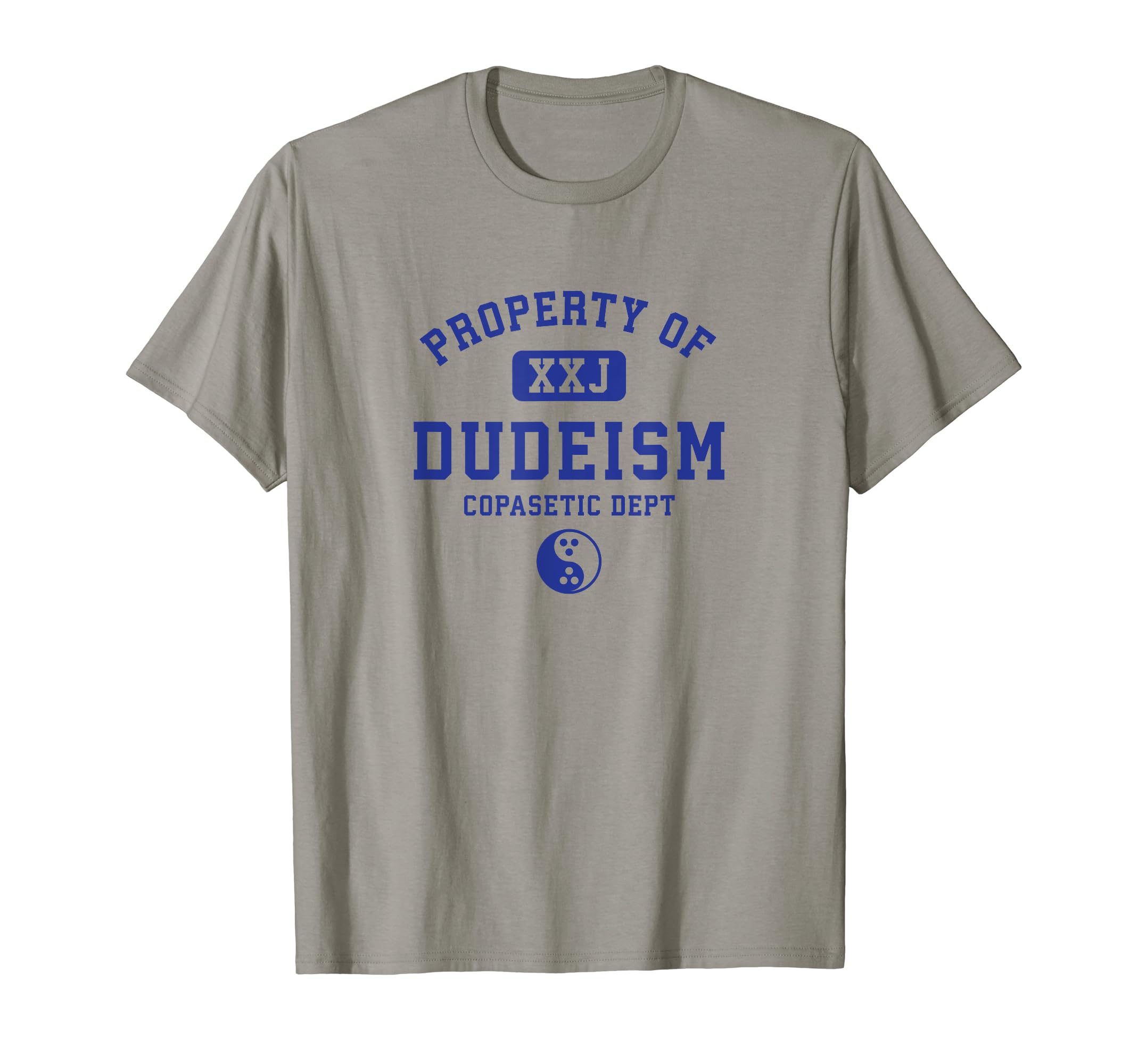 Property of Dudeism Tee Shirt