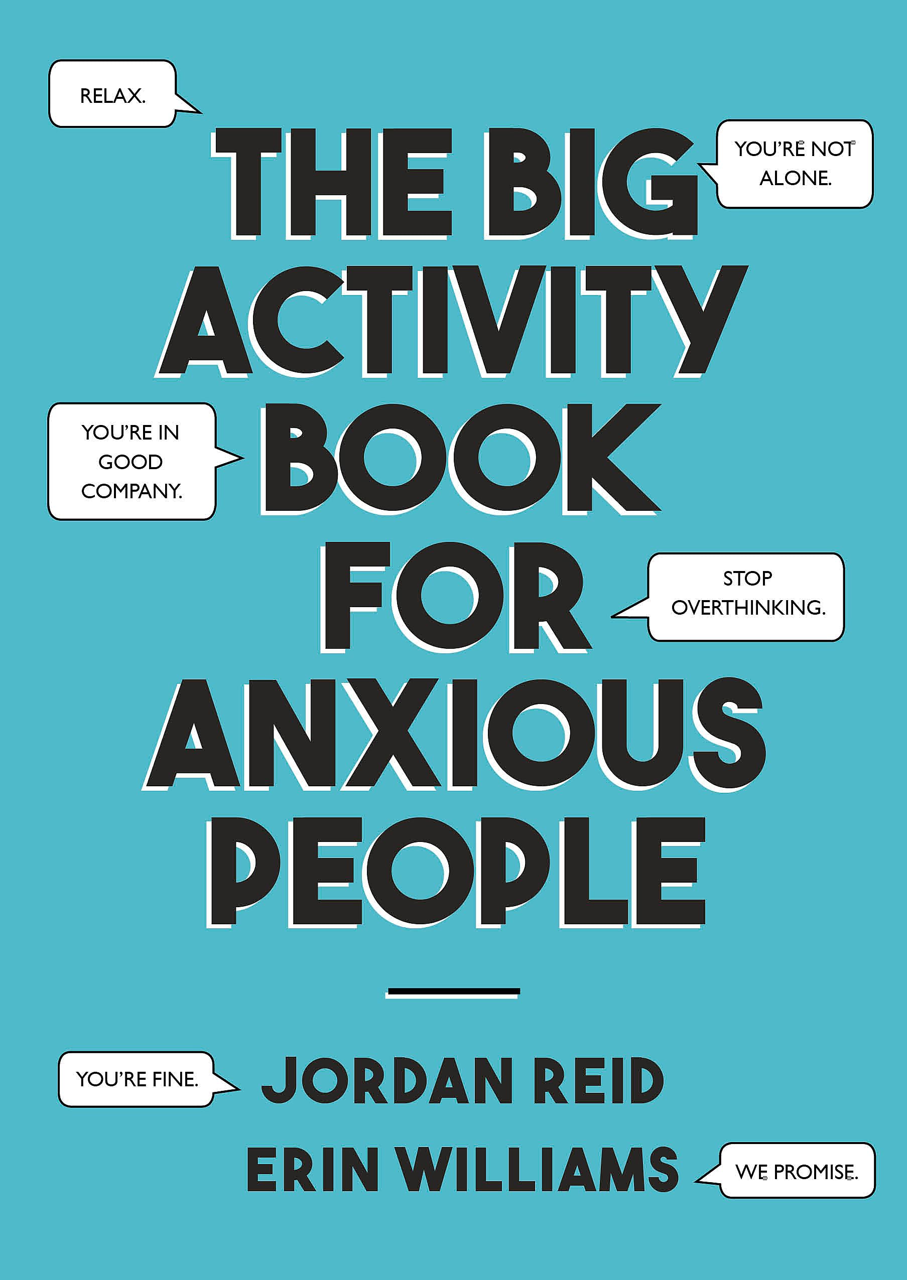 The Big Activity Book for Anxious People-Jordan Reid, Erin Willi
