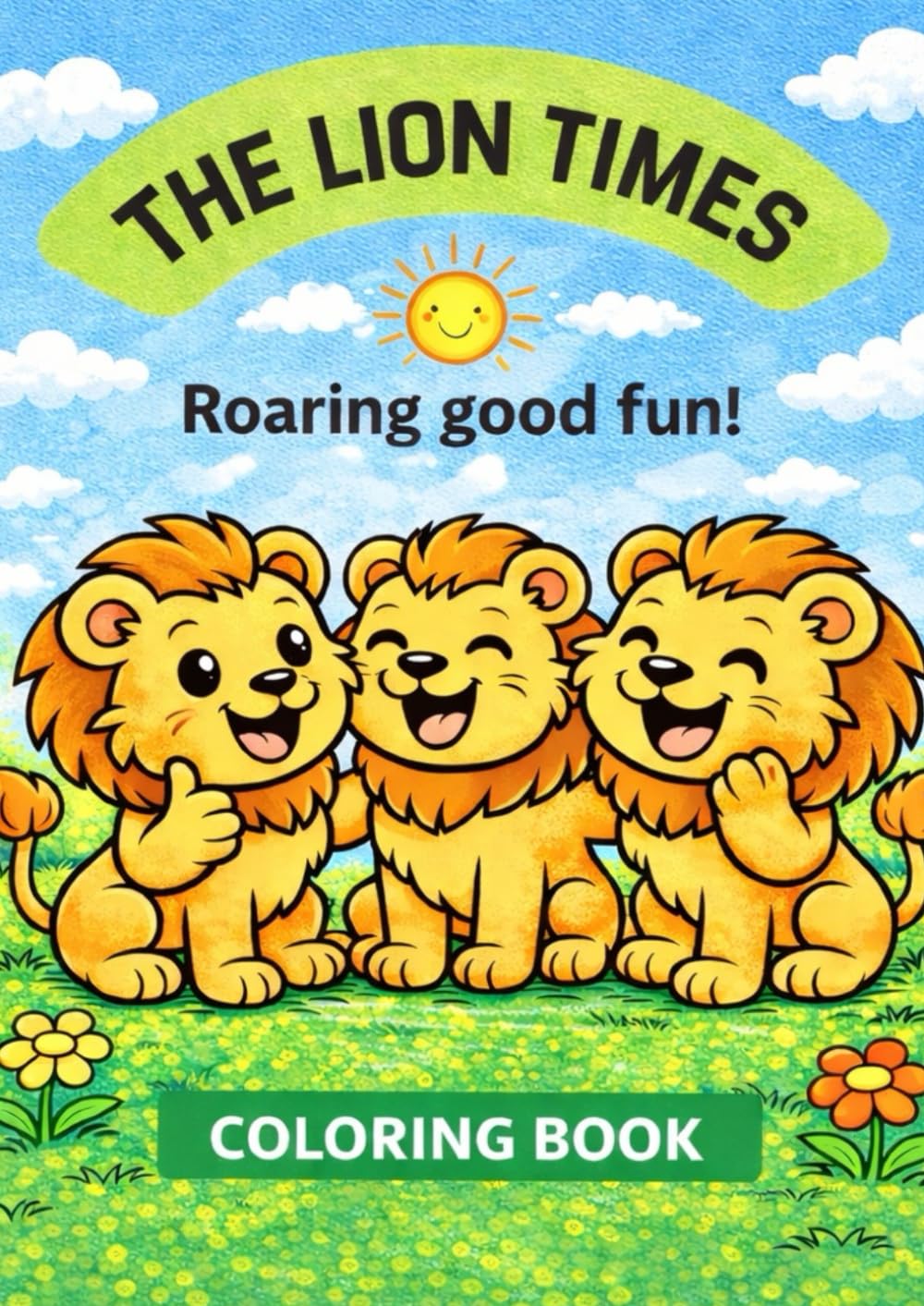 THE LION TIMES: ROARING FUN COLORING BOOK