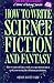 How to Write Science Fiction and Fantasy (Genre Writing)