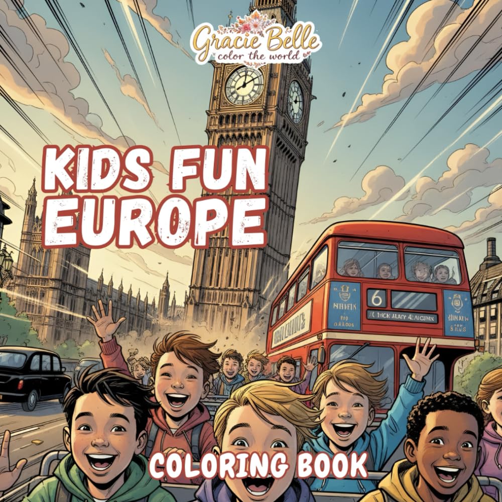 Kids Fun Europe Coloring Book: A Joyful Travel Adventure Across Europe for Creative Kids