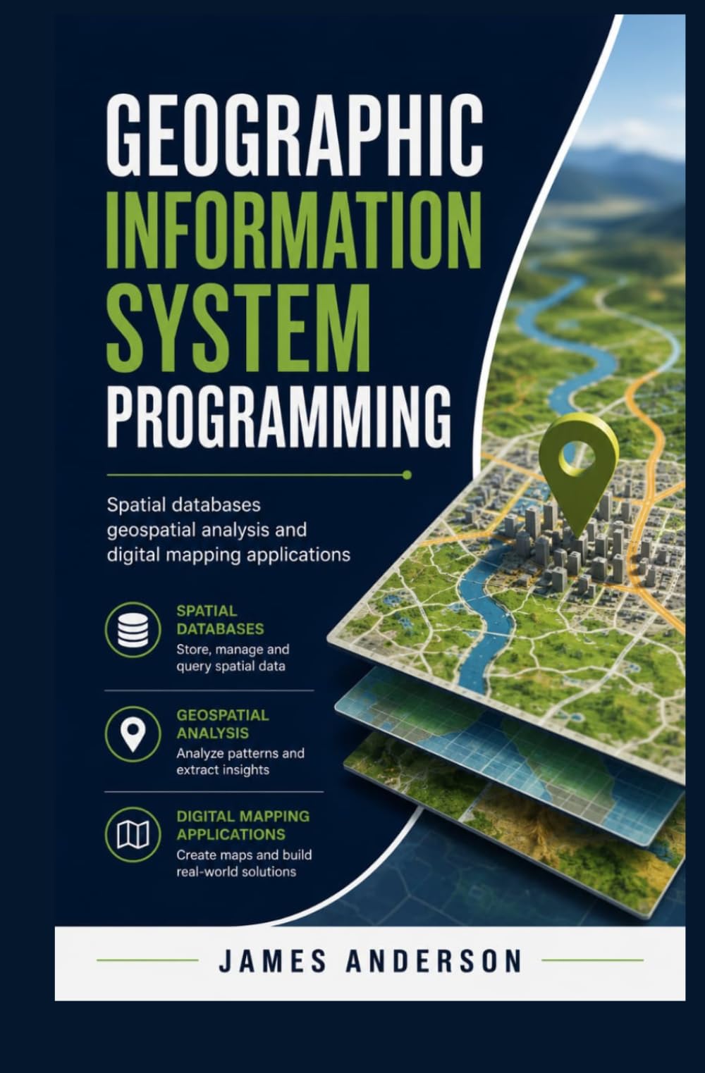 GEOGRAPHIC INFORMATION SYSTEM PROGRAMMING: Spatial Databases Geospatial Analysis and Digital Mapping Applications