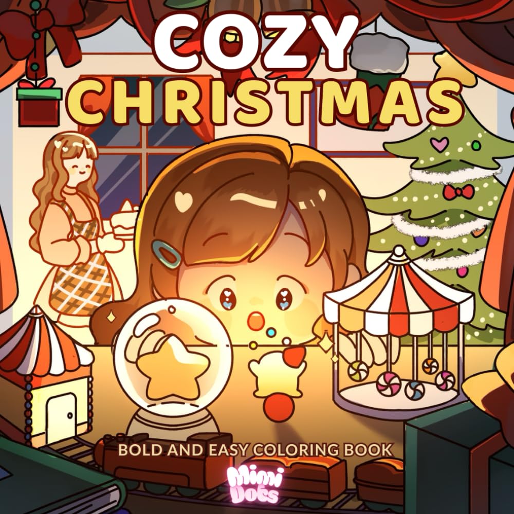 Cozy Christmas: Bold And Easy Coloring Book 40 Adorable and Cozy Winter and Christmas Designs With Cute Christmas Scenes