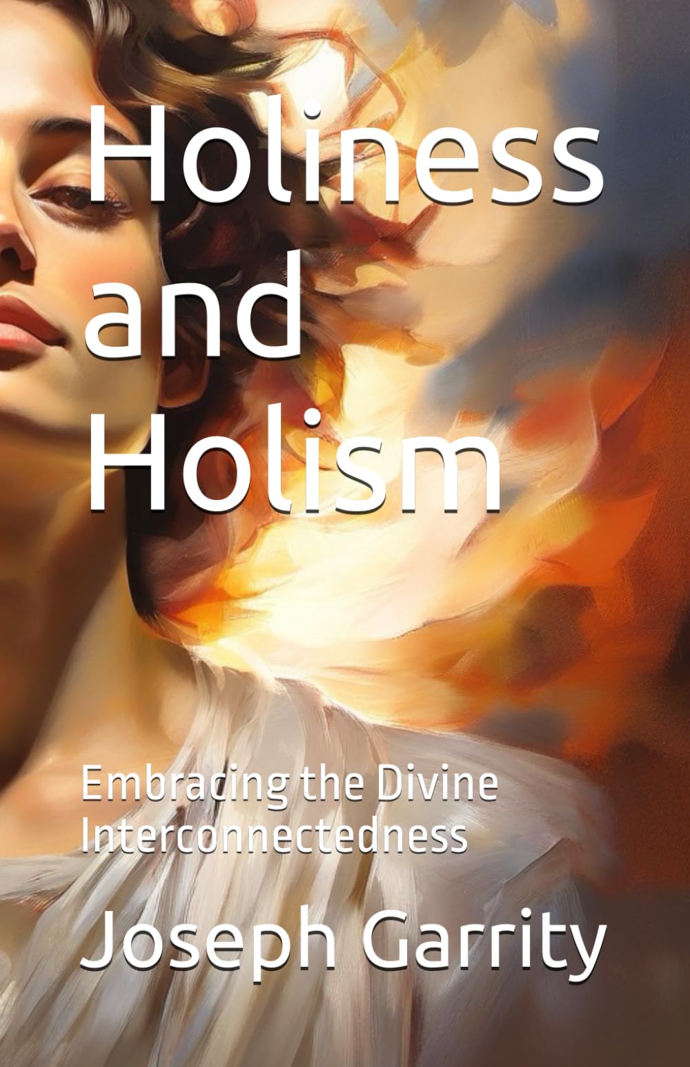 Holiness and Holism: Embracing the Divine Interconnectedness